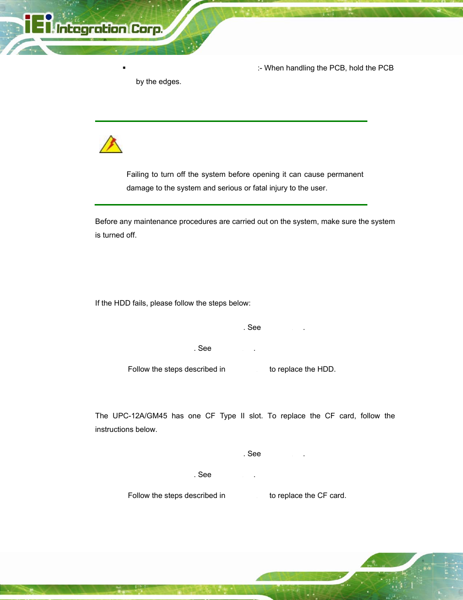 3 turn off the power, 4 replacing components, 1 hard disk drive replacement | 2 cf card replacement | IEI Integration UPC-12A_GM45 v2.10 User Manual | Page 70 / 145