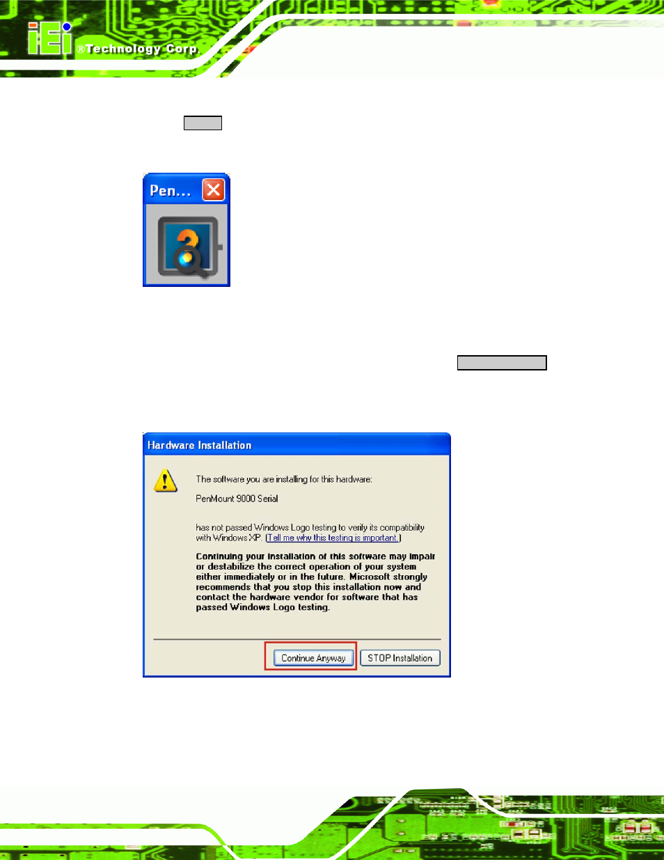 Figure 6-28: touch panel drivers installing, Figure 6-29: windows logo testing | IEI Integration PPC-5xxx-9455 v1.10 User Manual | Page 160 / 198