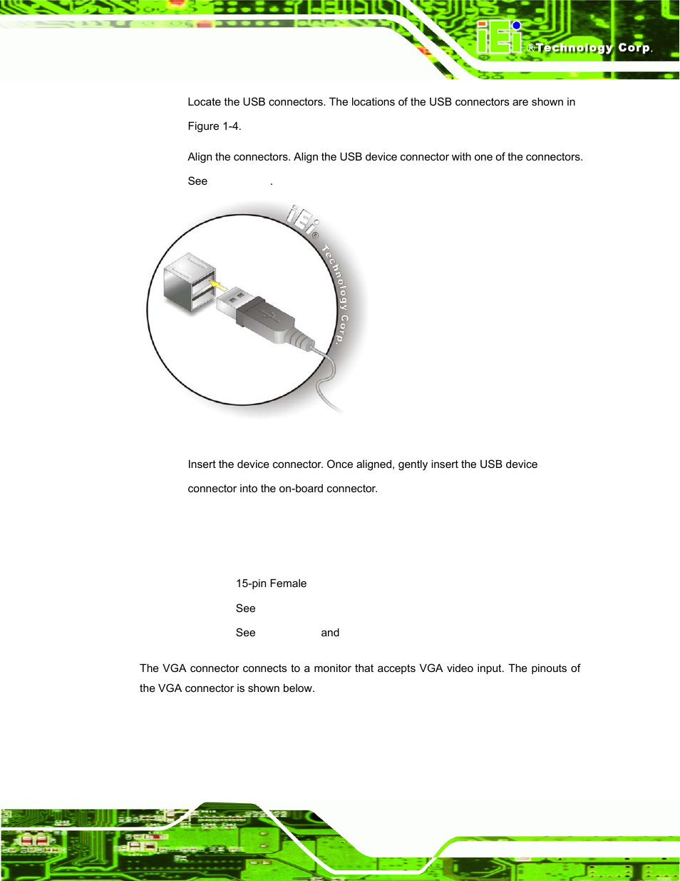 11 vga connector, Figure 3-39: usb device connection | IEI Integration PPC-5152-D525 v1.02 User Manual | Page 67 / 183