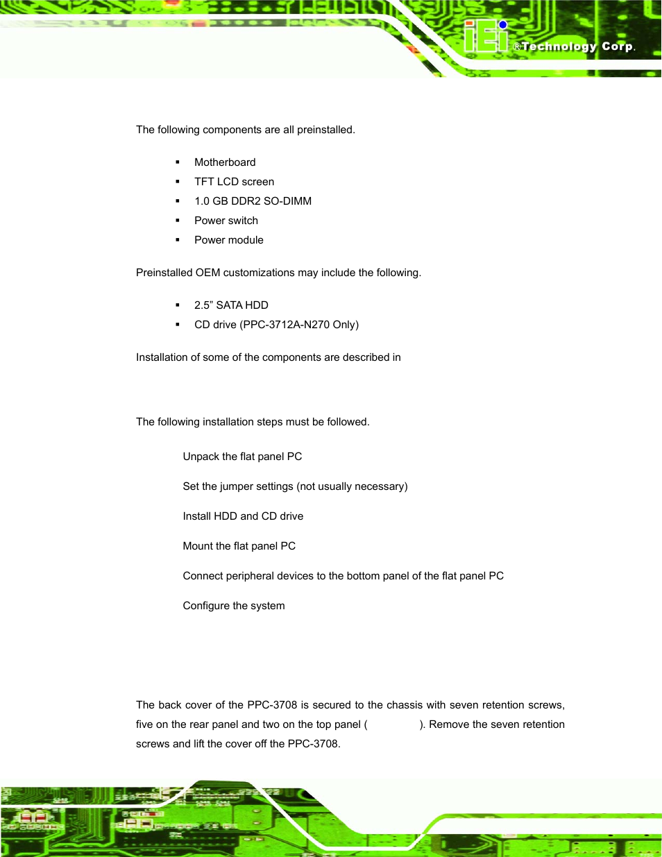 5 preinstalled components, 6 installation and configuration steps, 7 remove the back cover | 1 ppc-3708 back cover removal, Reinstalled, Omponents, Nstallation and, Onfiguration, Teps, Emove the | IEI Integration PPC-37xx-N270 v1.01 User Manual | Page 49 / 165