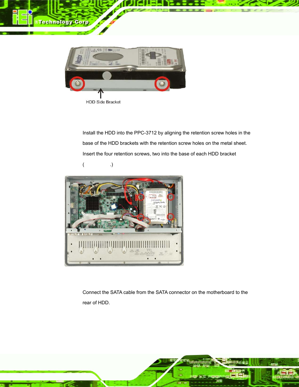 Figure 4-10: ppc-3712 hdd bracket retention screws, Figure 4-11: ppc-3712 hdd retention screws | IEI Integration PPC-37xx-N270 v1.01 User Manual | Page 56 / 165