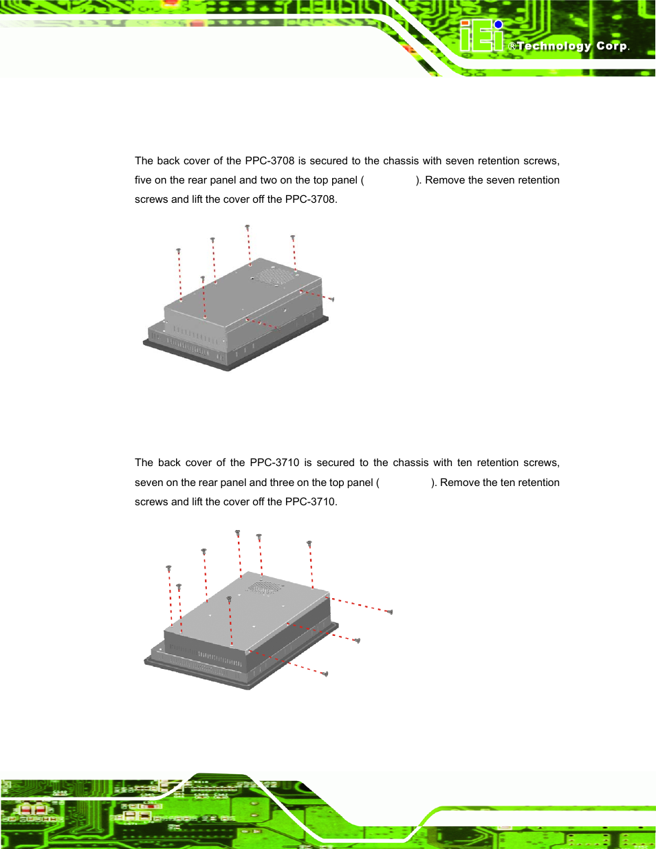5 remove the back cover, 1 ppc-3708 back cover removal, 2 ppc-3710 back cover removal | Emove the, Over, Figure 4-1: ppc-3708 back cover retention screws, Figure 4-2: ppc-3710 back cover retention screws | IEI Integration PPC-37xx-N270 v2.11 User Manual | Page 41 / 155