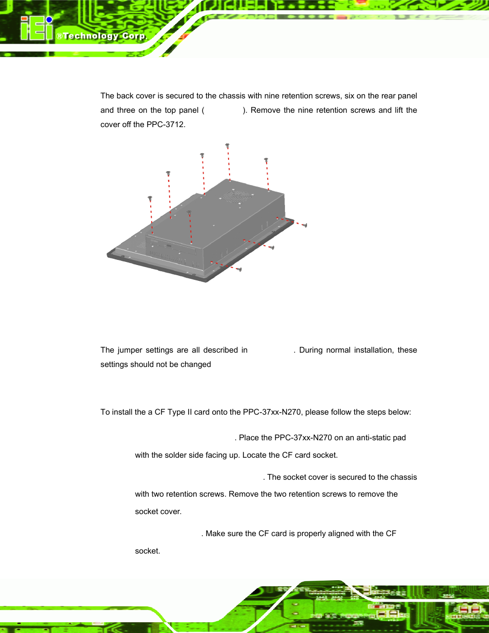 3 ppc-3712 back cover removal, 6 jumper settings, 7 compactflash® card installation | Umper, Ettings, Ompact, Lash, Nstallation, Figure 4-3: ppc-3712 back cover retention screws | IEI Integration PPC-37xx-N270 v2.11 User Manual | Page 42 / 155