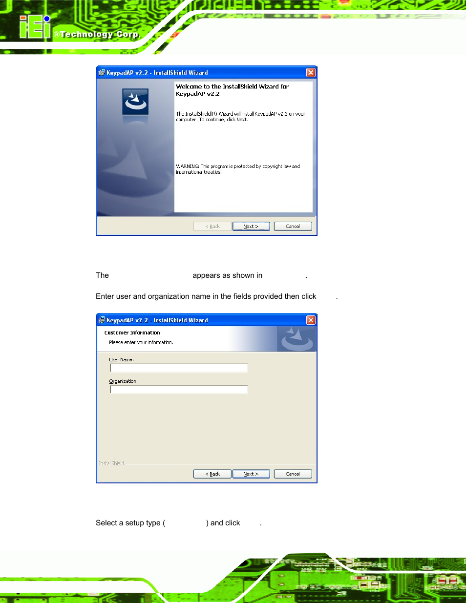Figure 6-41: keypad driver welcome screen, Figure 6-42: customer information screen, Ears ( figure 6-41 | IEI Integration AFL-19i-HM55 v1.01 User Manual | Page 122 / 139