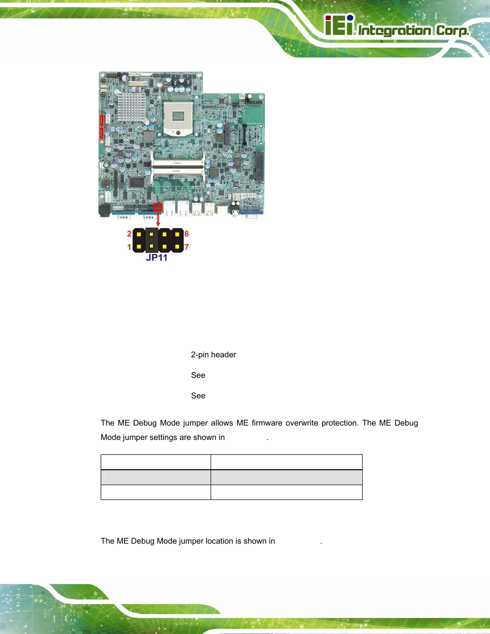 8 me debug mode jumper, Table 3-11: me debug mode jumper settings, See figure 3-12 | Figure 3-12 | IEI Integration AFL-15i-HM55 v2.00 User Manual | Page 46 / 140