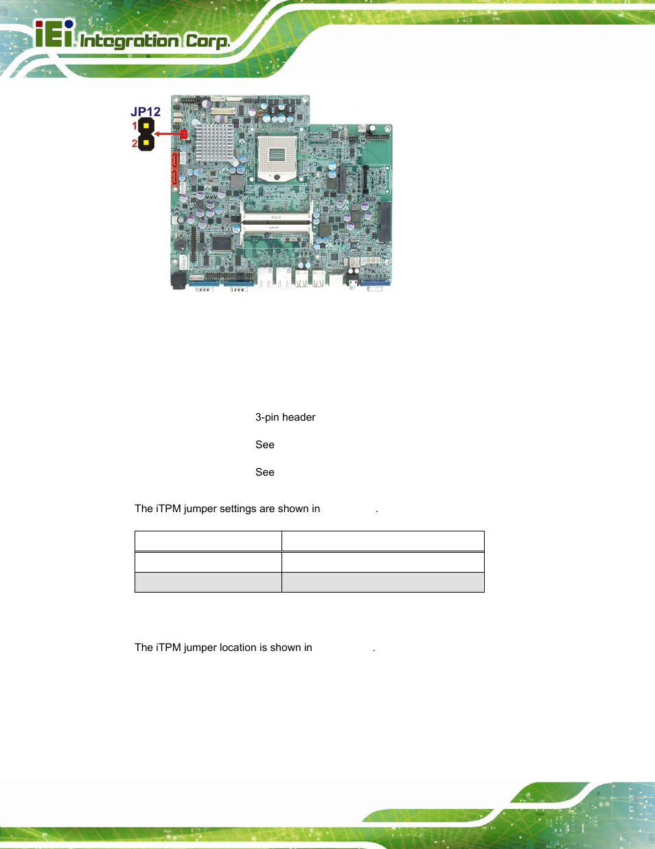9 itpm setting jumper, Figure 3-13: me debug mode jumper location, Table 3-12: itpm jumper settings | See figure 3-13, Figure 3-13 | IEI Integration AFL-15i-HM55 v2.00 User Manual | Page 47 / 140