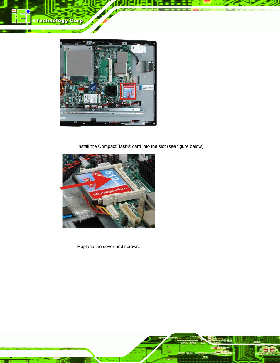 Figure 2–6: compactflash® slot location, Figure 2–7: compactflash® install | IEI Integration AFL-W19A_17D_W15A-N270 v3.00 User Manual | Page 27 / 126