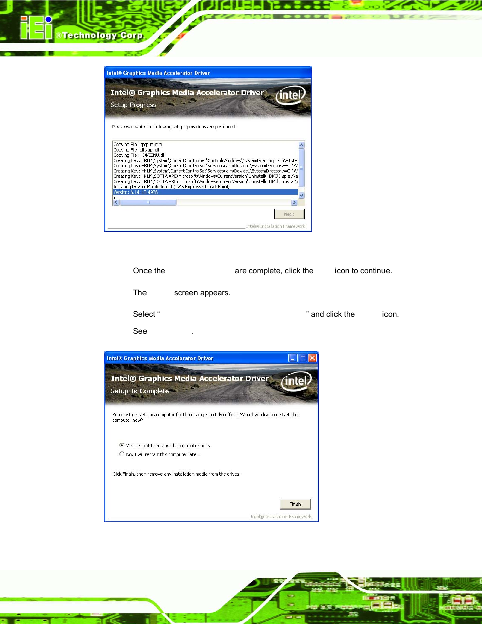 Figure 7-15: vga driver setup operations, Figure 7-16: vga driver installation finish screen | IEI Integration AFL-15A_15AE-N270_UMN_v1.01.pdf User Manual | Page 122 / 158