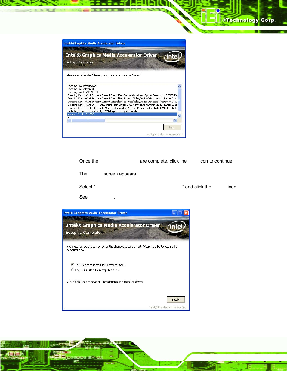 Figure 7-15: vga driver setup operations, Figure 7-16: vga driver installation finish screen | IEI Integration AFL-15A-N270 v1.03 User Manual | Page 123 / 159