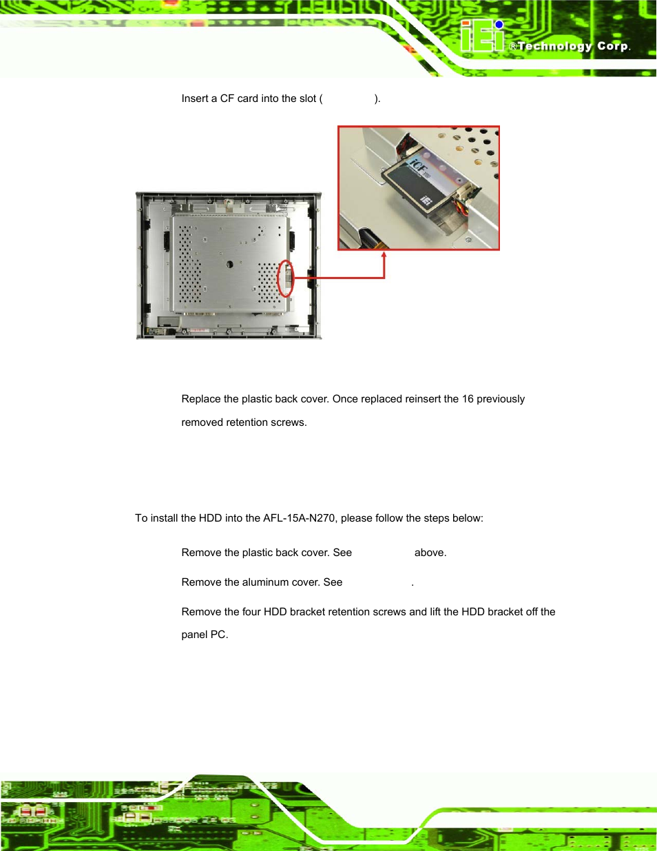 7 hdd installation, Nstallation, Figure 4-2: cf card location | IEI Integration AFL-15A-N270 v1.03 User Manual | Page 41 / 159