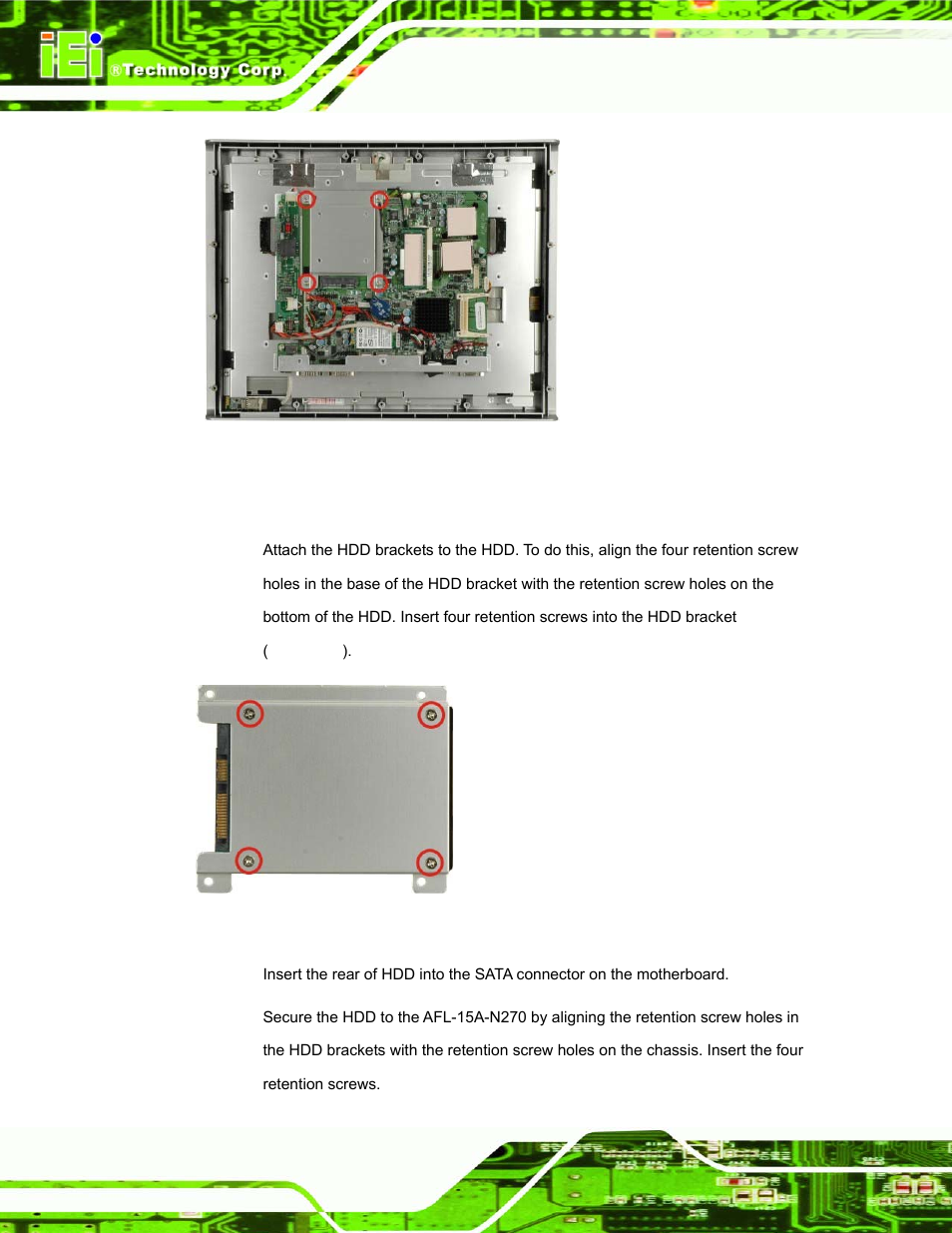 Figure 4-3: hdd bracket retention screws, Figure 4-4: afl-15a-n270 hdd retention screws | IEI Integration AFL-15A-N270 v1.03 User Manual | Page 42 / 159