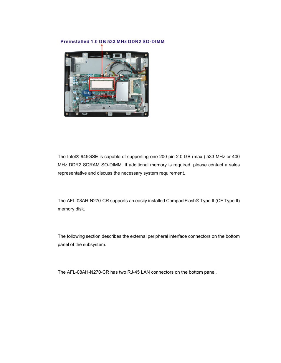 2 additional memory, 3 storage capacity, 4 external peripheral interface connectors | 1 lan connectivity, Xternal, Eripheral, Nterface, Onnectors, Figure 2-2: preinstalled ddr2 so-dimm | IEI Integration AFL-08AH-N270 User Manual | Page 26 / 115