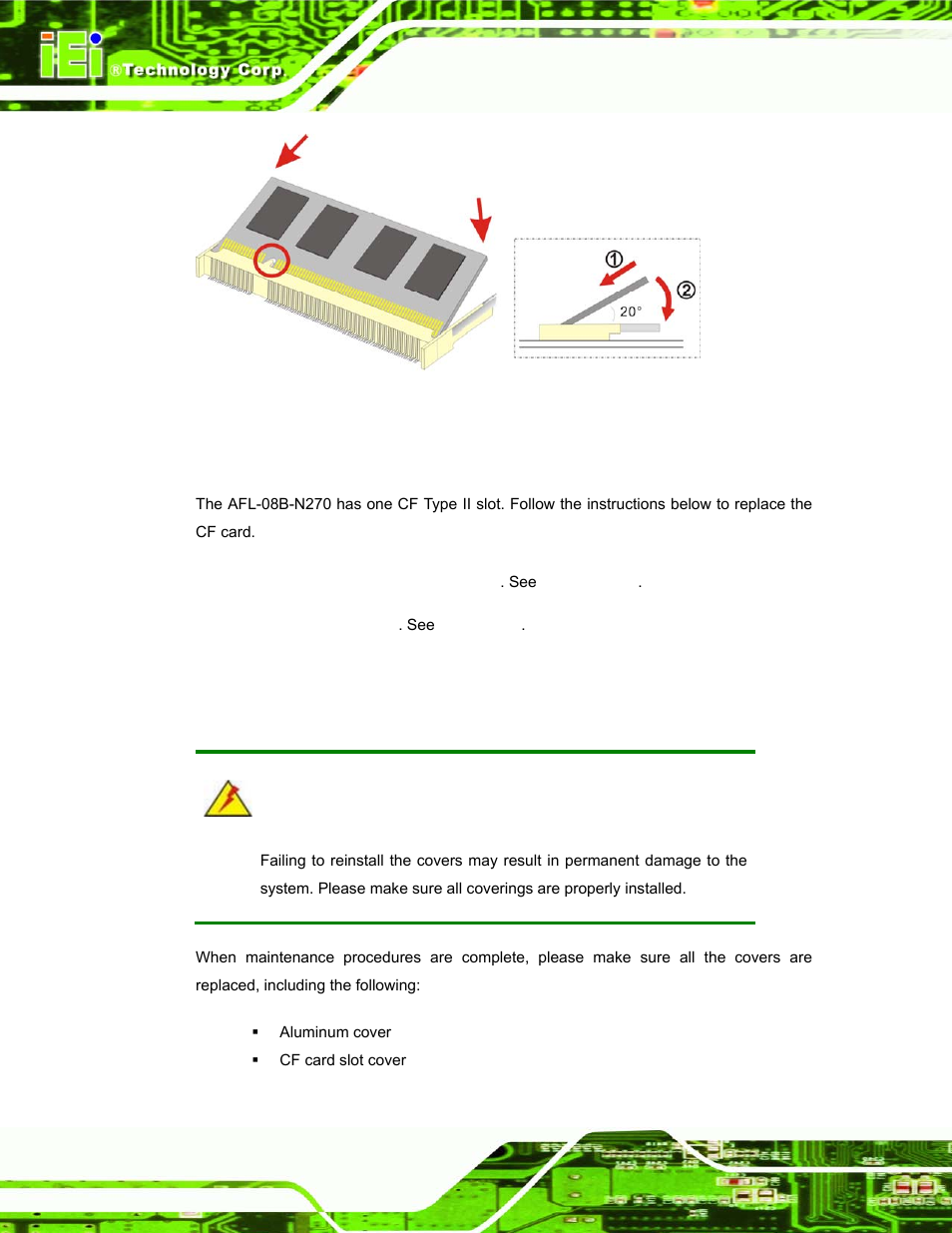 5 cf card replacement, 6 reinstalling the covers, Eplacement | Einstalling the, Overs | IEI Integration AFL-08B-N270 v1.00 User Manual | Page 54 / 112