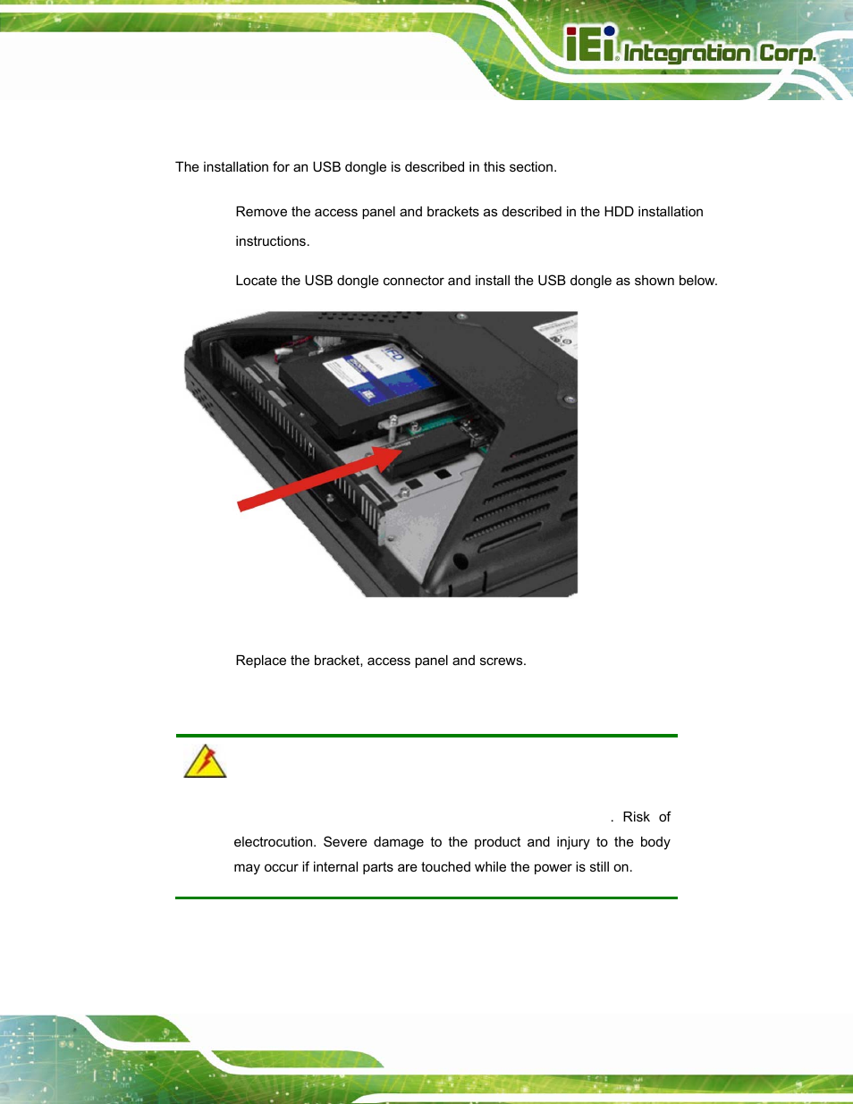 5 usb dongle installation, 6 cover removal, Ongle | Nstallation, Over, Emoval, Figure 2-7: usb dongle installation | IEI Integration AFL2-W15A-N270 v2.00 User Manual | Page 29 / 141