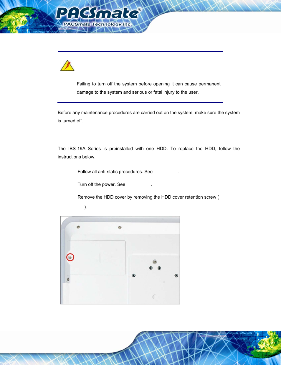 3 turn off the power, 4 hdd replacement, Urn off the | Ower, Eplacement, Figure 5-1: hdd cover retention screw | IEI Integration IBS-19A User Manual | Page 62 / 177
