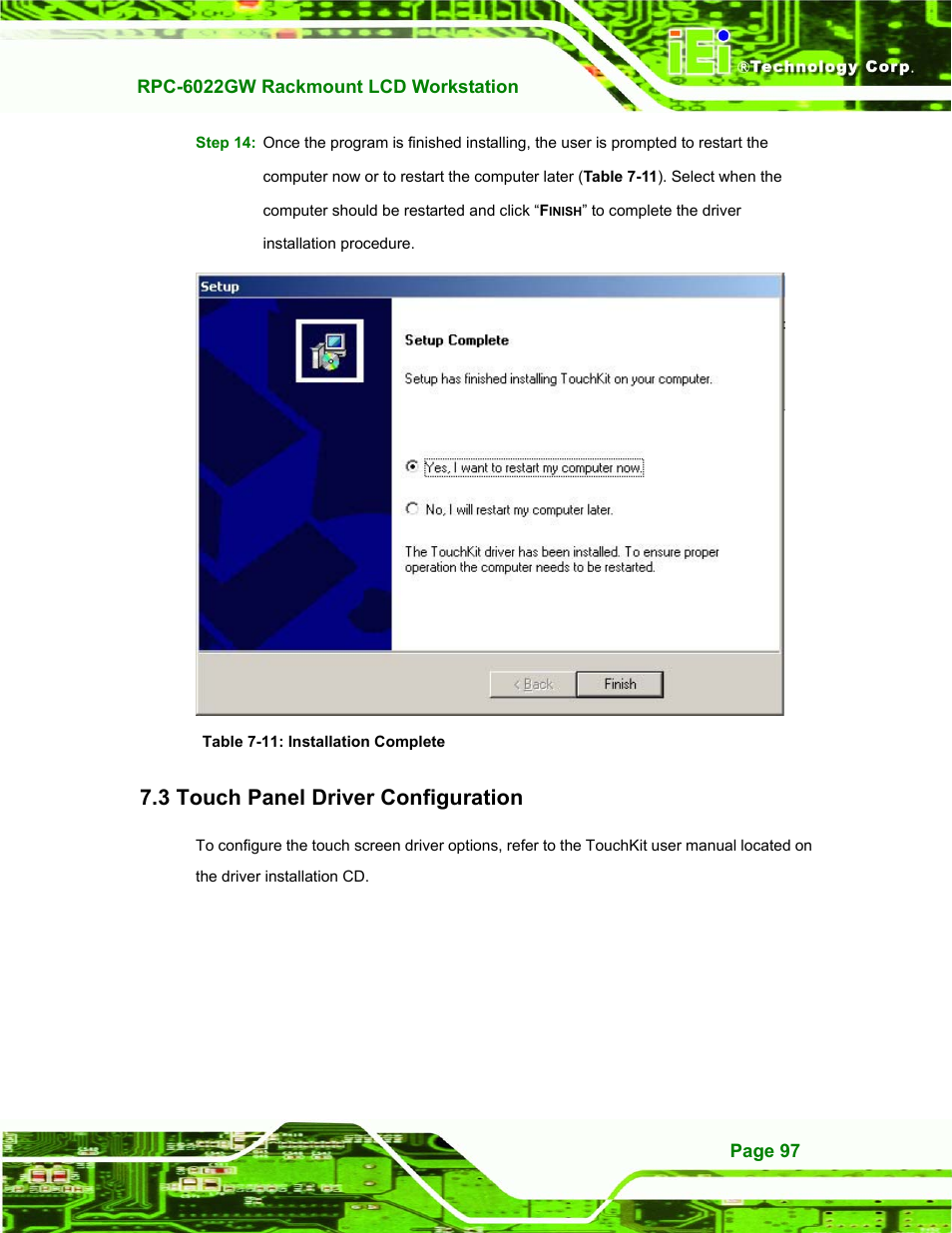 Touch panel driver configuration, Ouch, Anel | River, Onfiguration, Table 7-11: installation complete, 3 touch panel driver configuration | IEI Integration RPC-6022G User Manual | Page 97 / 107