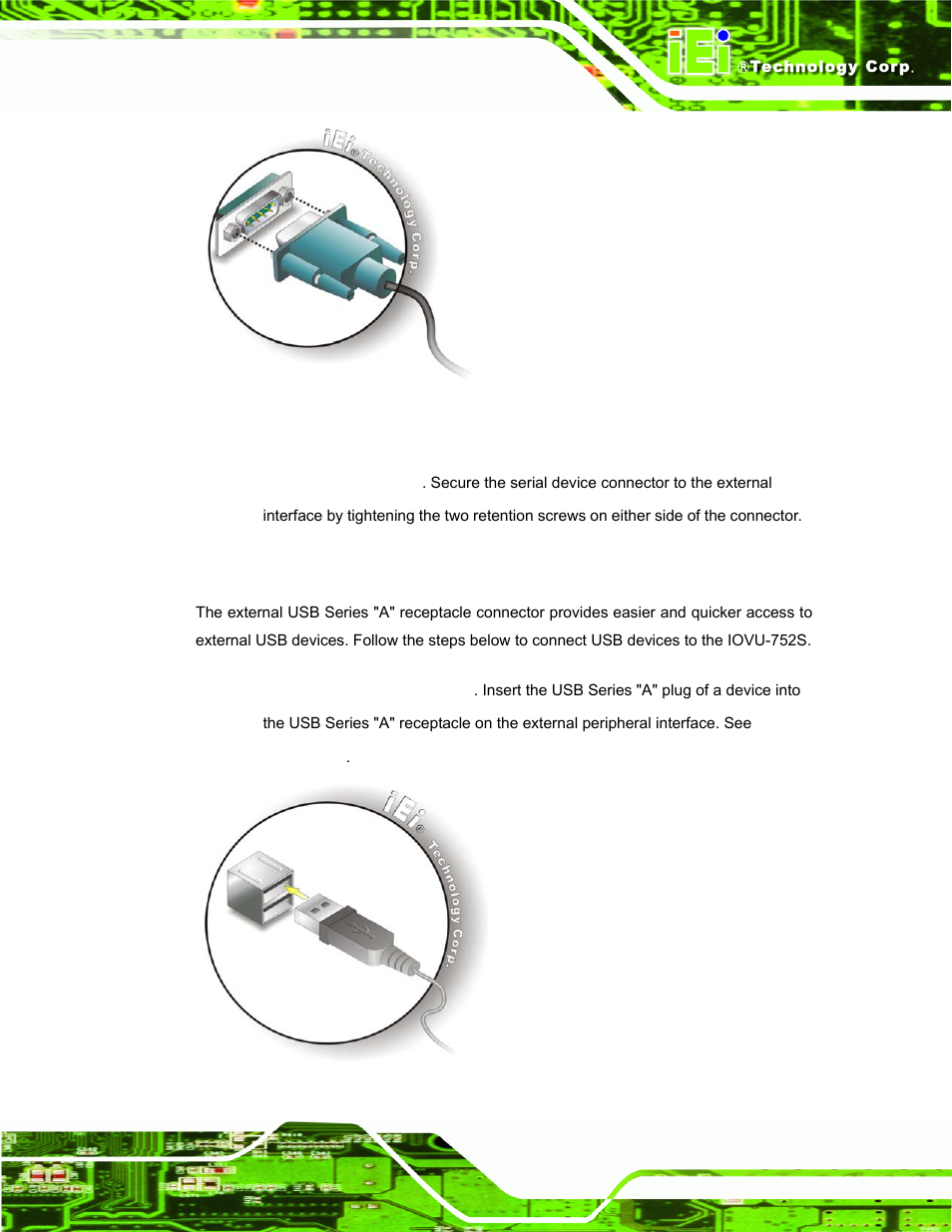 4 usb connectors, Figure 3-9: serial device connector, Figure 3-10: usb connector | IEI Integration IOVU-752S User Manual | Page 28 / 48
