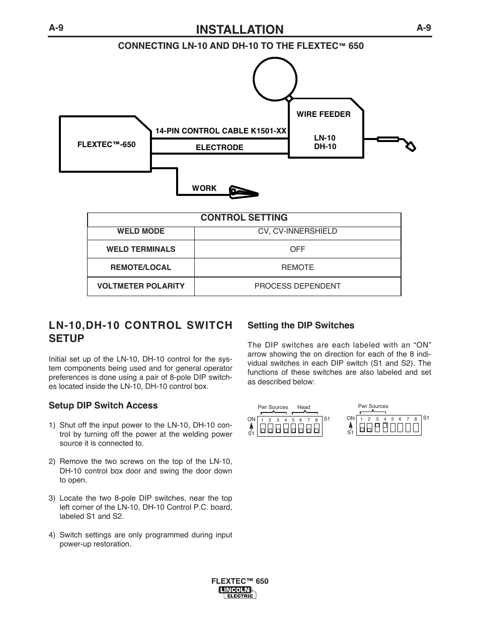 Installation, Ln-10,dh-10 control switch setup, Setup dip switch access | Setting the dip switches, Connecting ln-10 and dh-10 to the flextec, 650 control setting | Lincoln Electric IM10132 FLEXTEC 650 User Manual | Page 15 / 56