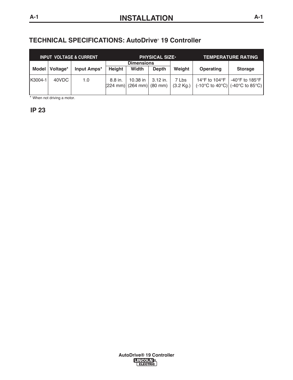 Installation, Technical specifications: autodrive, 19 controller | Ip 23 | Lincoln Electric IM10087 AutoDrive 19 CONTROLLER User Manual | Page 8 / 28