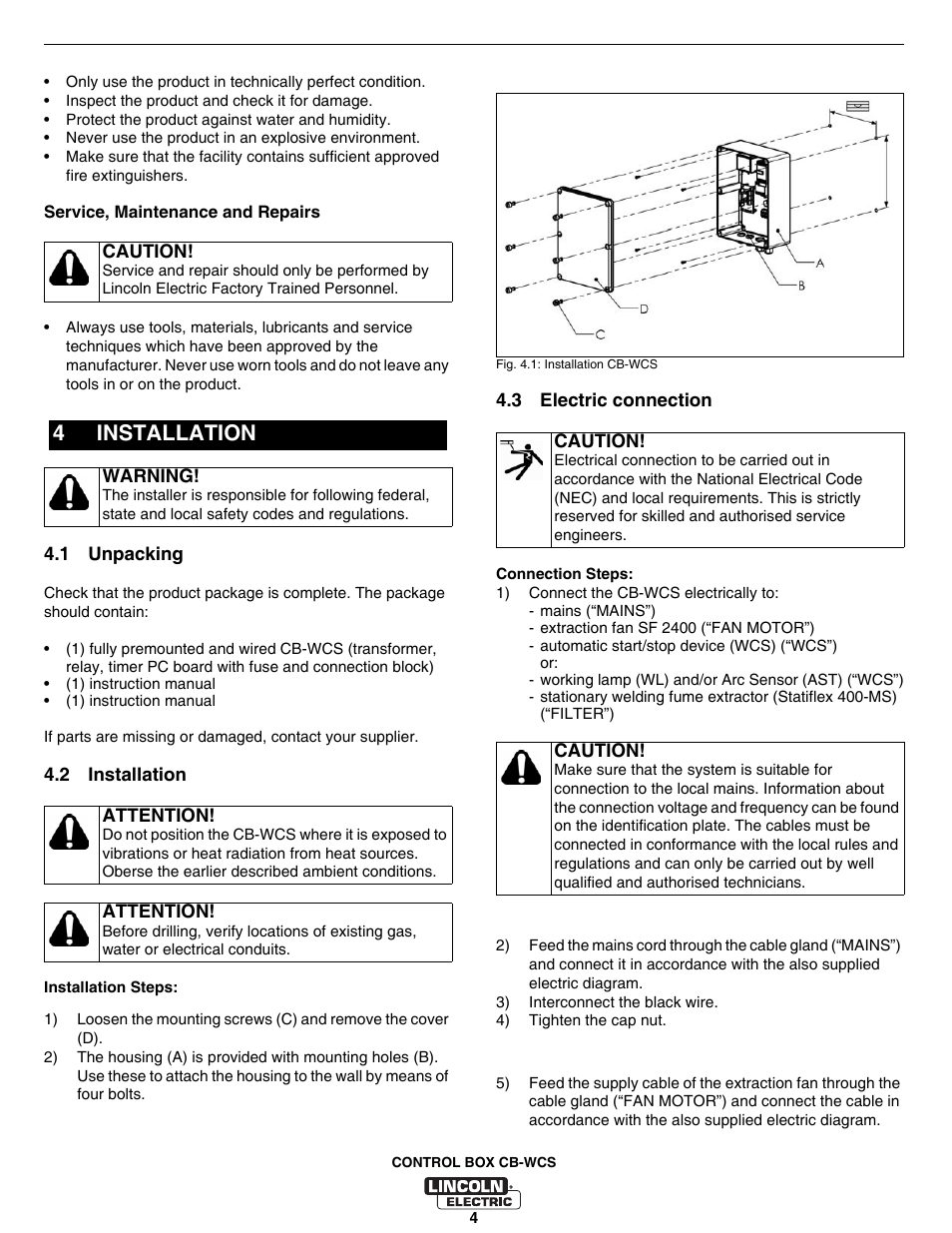 Installation, 1 unpacking, 2 installation | 3 electric connection, 1 mains (“mains”), 2 extraction fan (“fan motor”), Installation 4.1, Unpacking, Electric connection, 4installation | Lincoln Electric IM10070 Control Box CB-WCS User Manual | Page 12 / 20