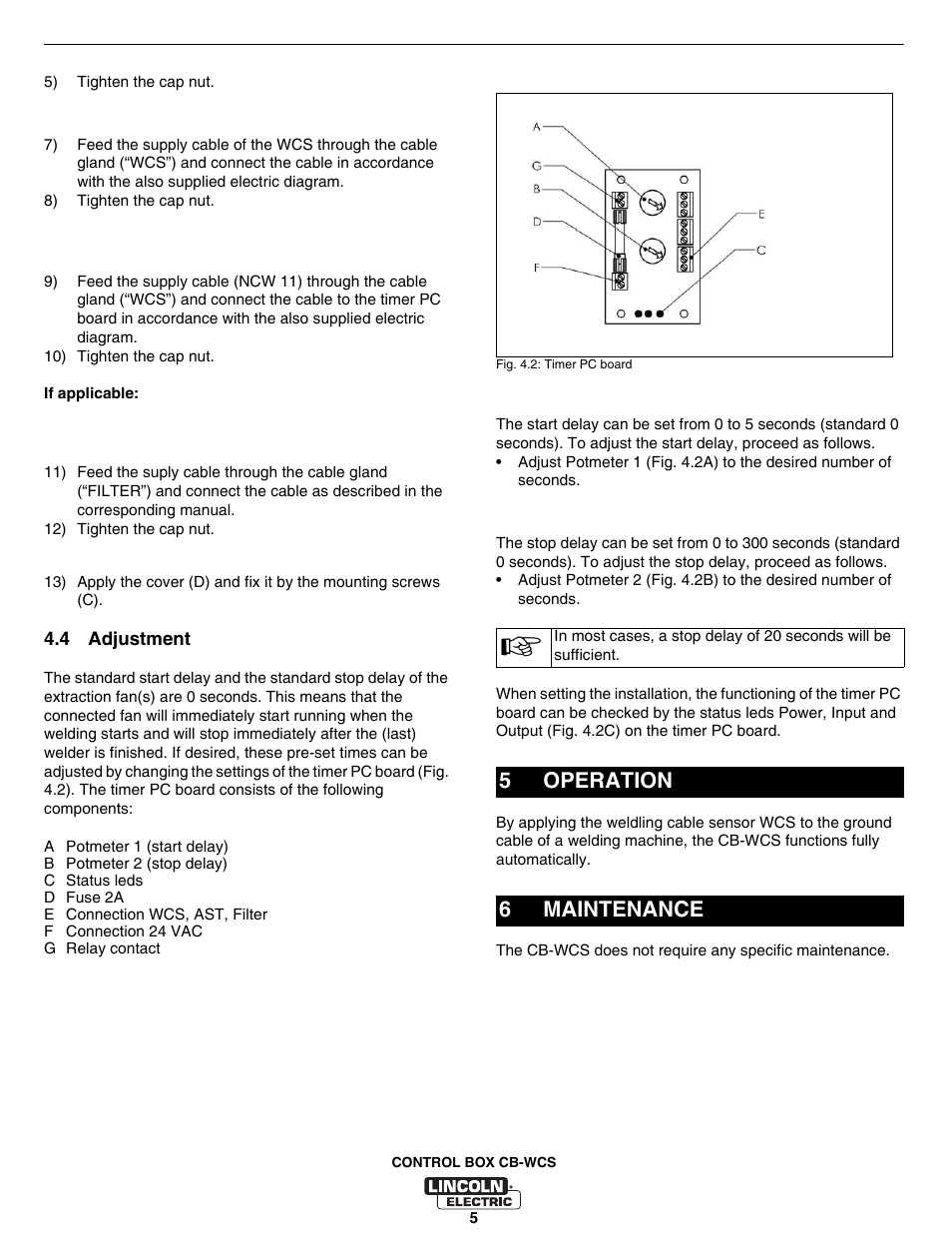 3 automatic start/stop device (wcs) (“wcs”), 4 work lamp (wl) and/or arc sensor (ast) (“wcs”), 4 adjustment | 1 start delay, 2 stop delay, Operation, Maintenance, Adjustment, 6 start delay 4.4.7 stop delay, 5operation 6 maintenance | Lincoln Electric IM10070 Control Box CB-WCS User Manual | Page 13 / 20