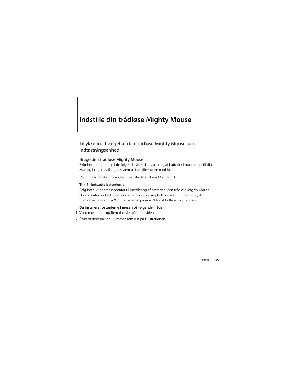 Indstille din trådløse mighty mouse, Bruge den trådløse mighty mouse | Apple Mighty Mouse (Drahtlose) User Manual | Page 65 / 101