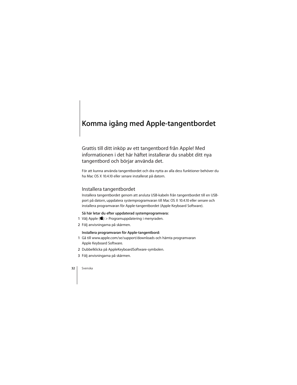 Komma igång med apple-tangentbordet, Installera tangentbordet | Apple Keyboard (Aluminium; wired) User Manual | Page 32 / 50