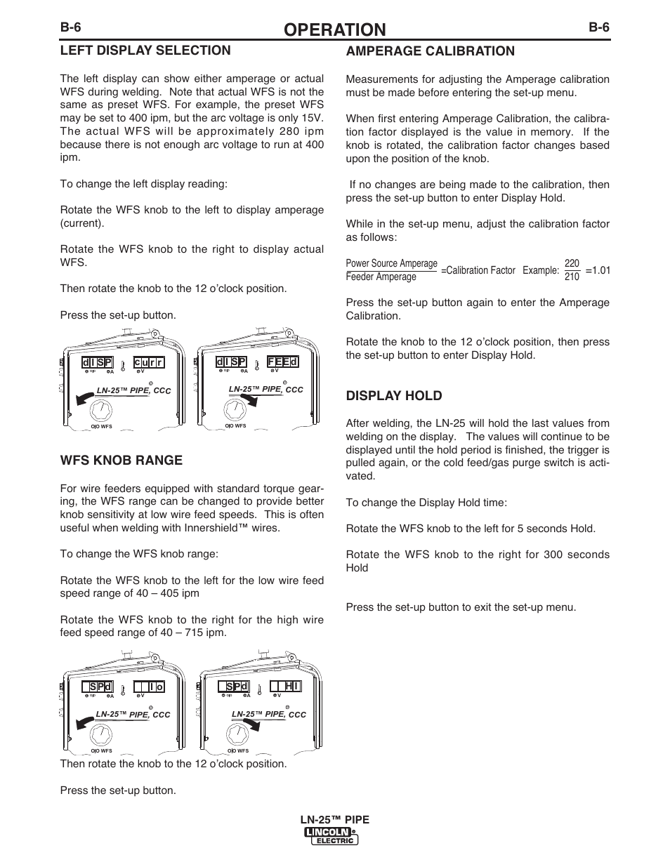 Operation, B-6 left display selection, Wfs knob range | Amperage calibration, Display hold | Lincoln Electric IM10092 LN-25 PIPE User Manual | Page 23 / 39