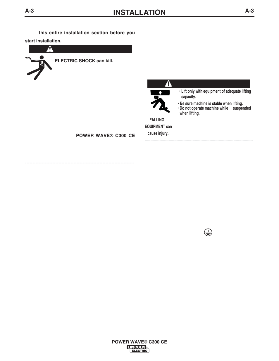 Installation, Safety precautions, Select suitable location | Warning lifting, Stacking, Tilting, Input and ground connections, Machine grounding, High frequency protection, Warning | Lincoln Electric IM10038 POWER WAVE C300CE User Manual | Page 13 / 72