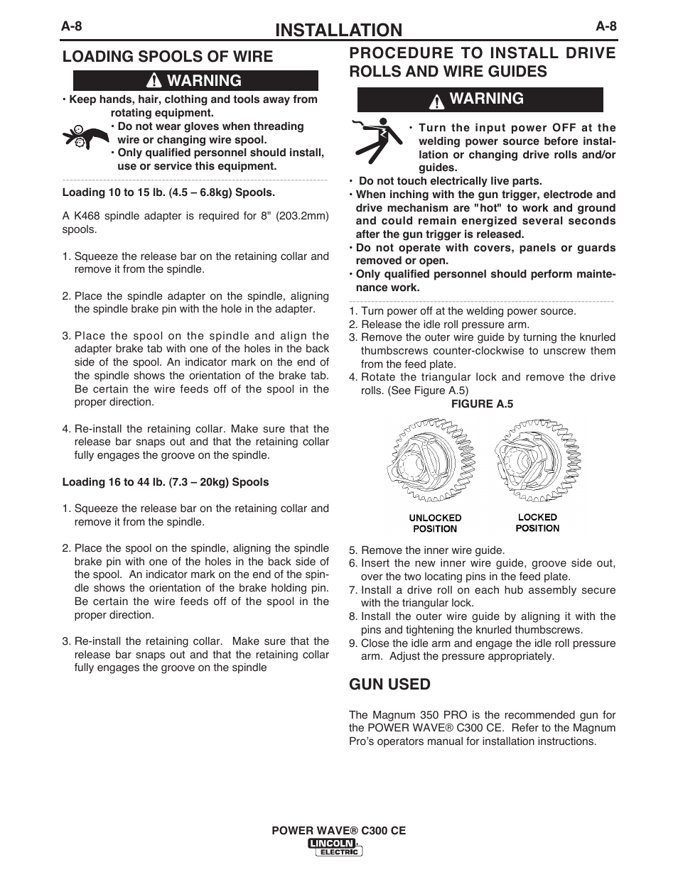 Installation, Procedure to install drive rolls and wire guides, Gun used | Warning, Loading spools of wire | Lincoln Electric IM10038 POWER WAVE C300CE User Manual | Page 18 / 72