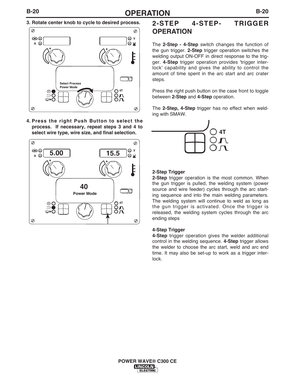 Operation, Step 4-step- trigger operation, B-20 | Lincoln Electric IM10038 POWER WAVE C300CE User Manual | Page 40 / 72