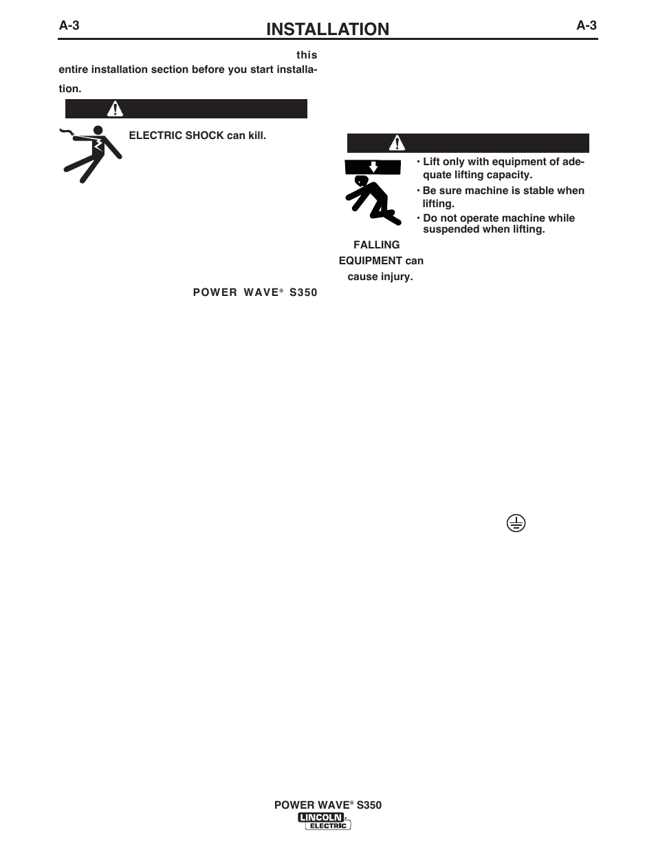 Installation, Safety precautions read, Select suitable location | Warning lifting, Stacking, Tilting, Input and ground connections, Machine grounding, High frequency protection, Warning | Lincoln Electric IM10061 POWER WAVE S350 User Manual | Page 10 / 42