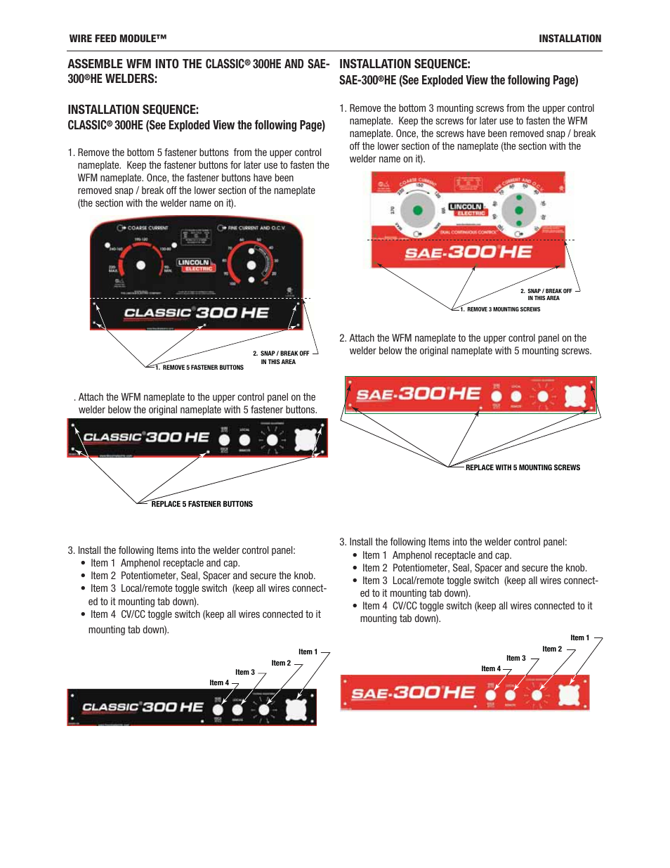 Assemble wfm into the classic, He welders: installation sequence: classic, 300he (see exploded view the following page) | Installation sequence: sae-300, He (see exploded view the following page) | Lincoln Electric IM10171 WIRE FEED MODULE User Manual | Page 11 / 36