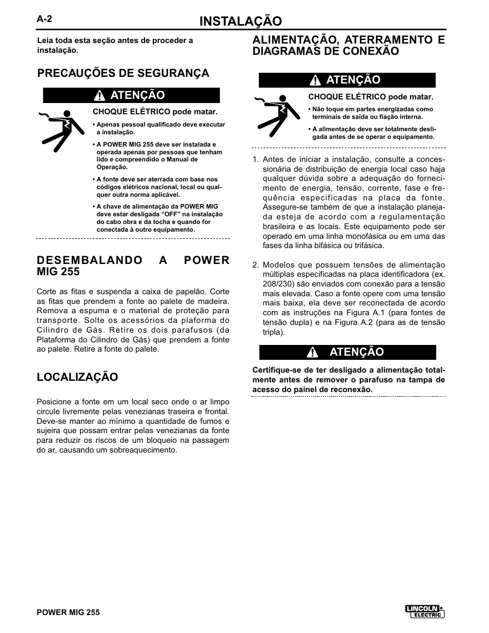 Instalação, Alimentação, aterramento e diagramas de conexão, Precauções de segurança | Atenção desembalando a power mig 255, Localização, Atenção | Lincoln Electric IMT636 POWER MIG 255 User Manual | Page 10 / 41