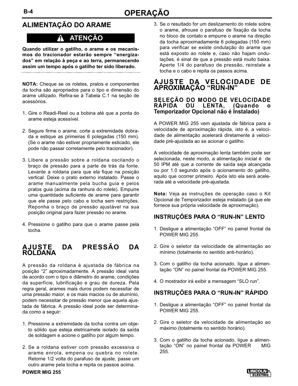 Operação, Alimentação do arame, Ajuste da pressão da roldana | Ajuste da velocidade de aproximação “run-in, Atenção | Lincoln Electric IMT636 POWER MIG 255 User Manual | Page 18 / 41