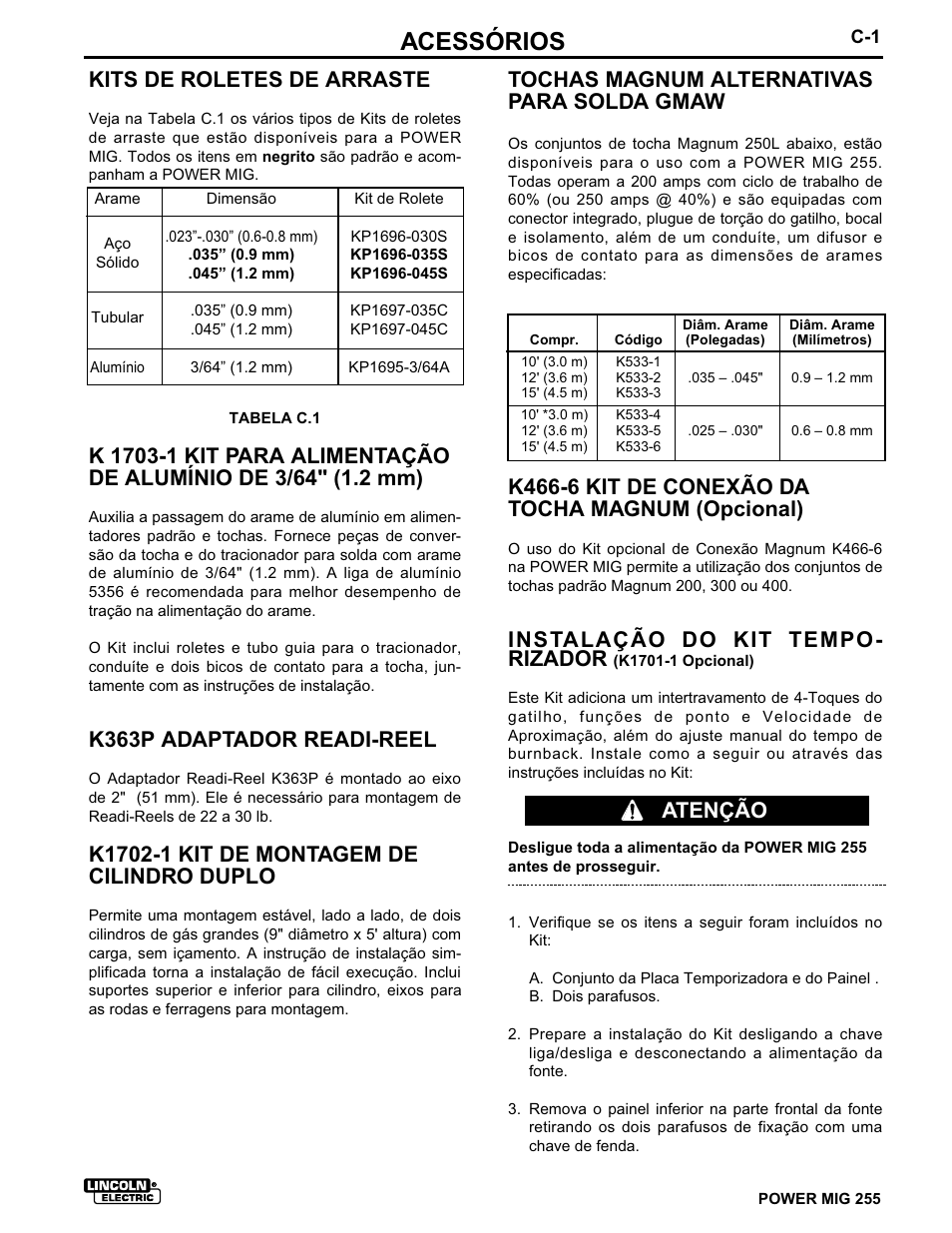 Acessórios, Kits de roletes de arraste, K363p adaptador readi-reel | Tochas magnum alternativas para solda gmaw, K466-6 kit de conexão da tocha magnum (opcional), Instalação do kit tempo- rizador, Atenção | Lincoln Electric IMT636 POWER MIG 255 User Manual | Page 21 / 41