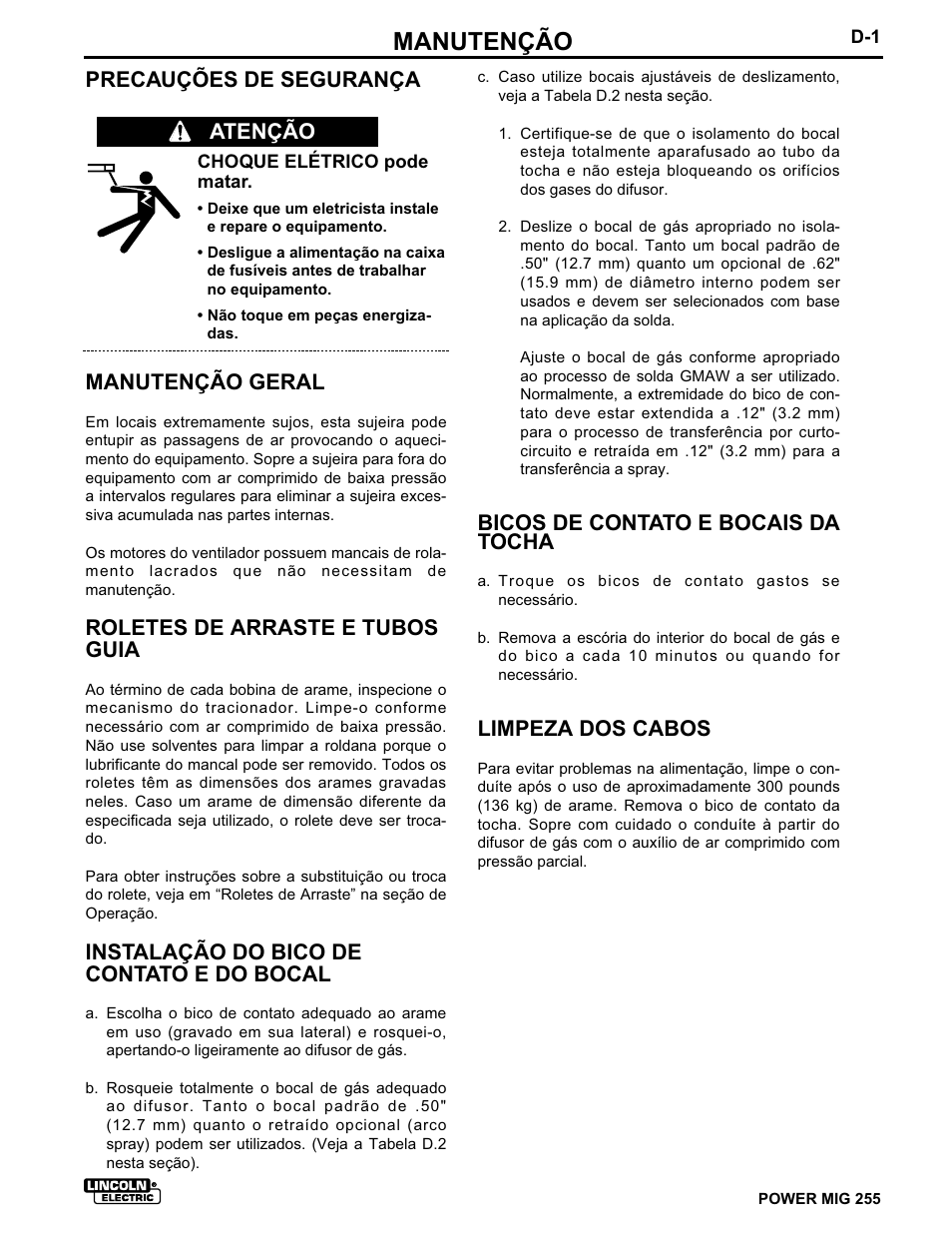Manutenção, Bicos de contato e bocais da tocha, Limpeza dos cabos | Precauções de segurança, Manutenção geral, Roletes de arraste e tubos guia, Instalação do bico de contato e do bocal, Atenção | Lincoln Electric IMT636 POWER MIG 255 User Manual | Page 25 / 41