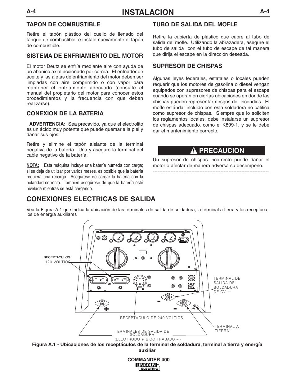 Instalacion, Precaucion conexiones electricas de salida, A-4 tapon de combustible | Sistema de enfriamiento del motor, Conexion de la bateria, Tubo de salida del mofle, Supresor de chispas | Lincoln Electric IM544 Commander 400 User Manual | Page 10 / 47