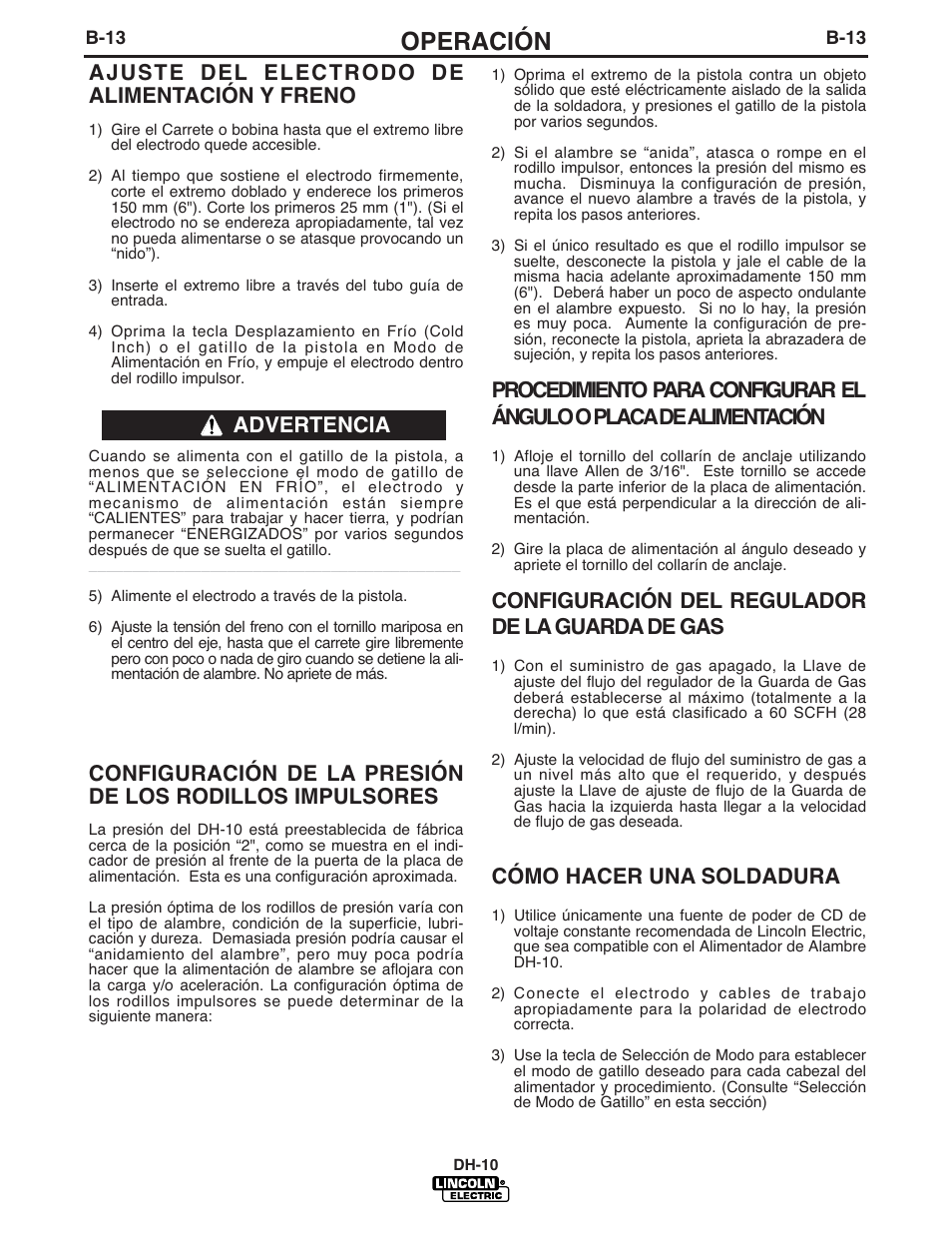 Operación, Configuración del regulador de la guarda de gas, Cómo hacer una soldadura | Ajuste del electrodo de alimentación y freno, Advertencia | Lincoln Electric IM572 DH-10 Heads & Controls User Manual | Page 32 / 60