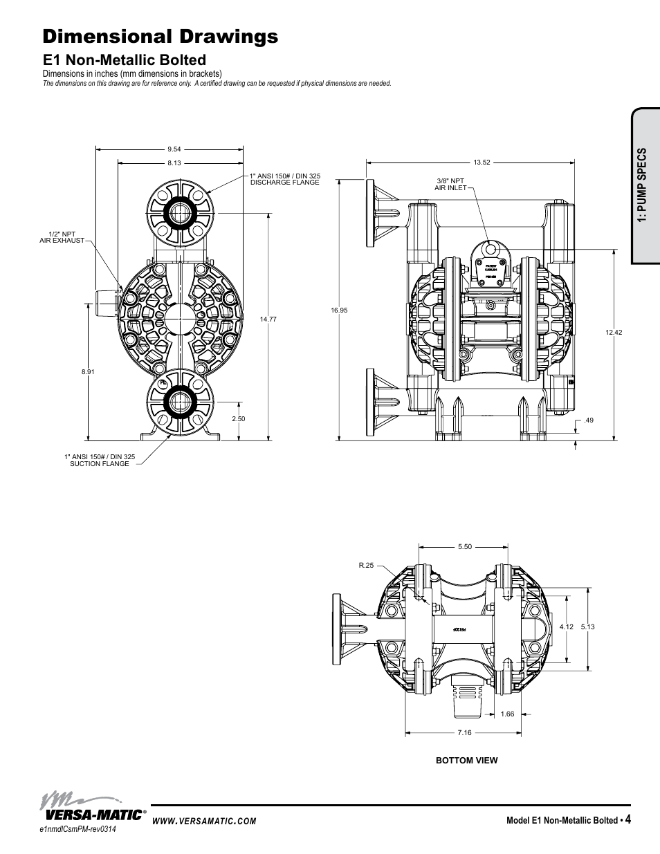 Dimensional drawings, E1 non-metallic bolted, Model specific | Pump specs, Model e1 non-metallic bolted, Dimensions in inches (mm dimensions in brackets) | Versa-Matic 1 Elima-Matic Bolted Non-Metallic (E1) User Manual | Page 7 / 15