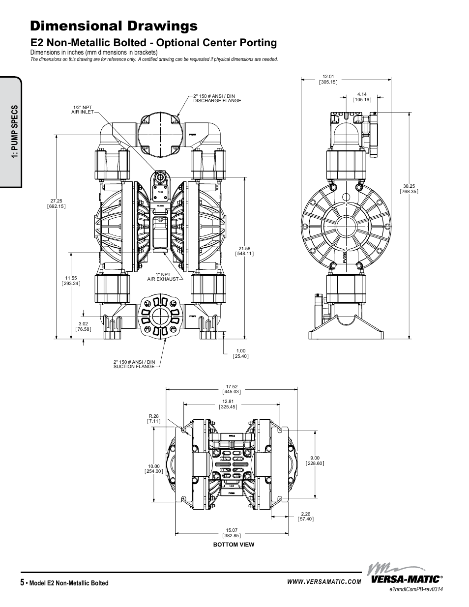 Dimensional drawings, E2 non-metallic bolted - optional center porting, Pump specs | Warren rupp inc, Model e2 non-metallic bolted, Dimensions in inches (mm dimensions in brackets), Versamatic | Versa-Matic 2 Elima-Matic Bolted Non-Metallic (E2) User Manual | Page 8 / 16