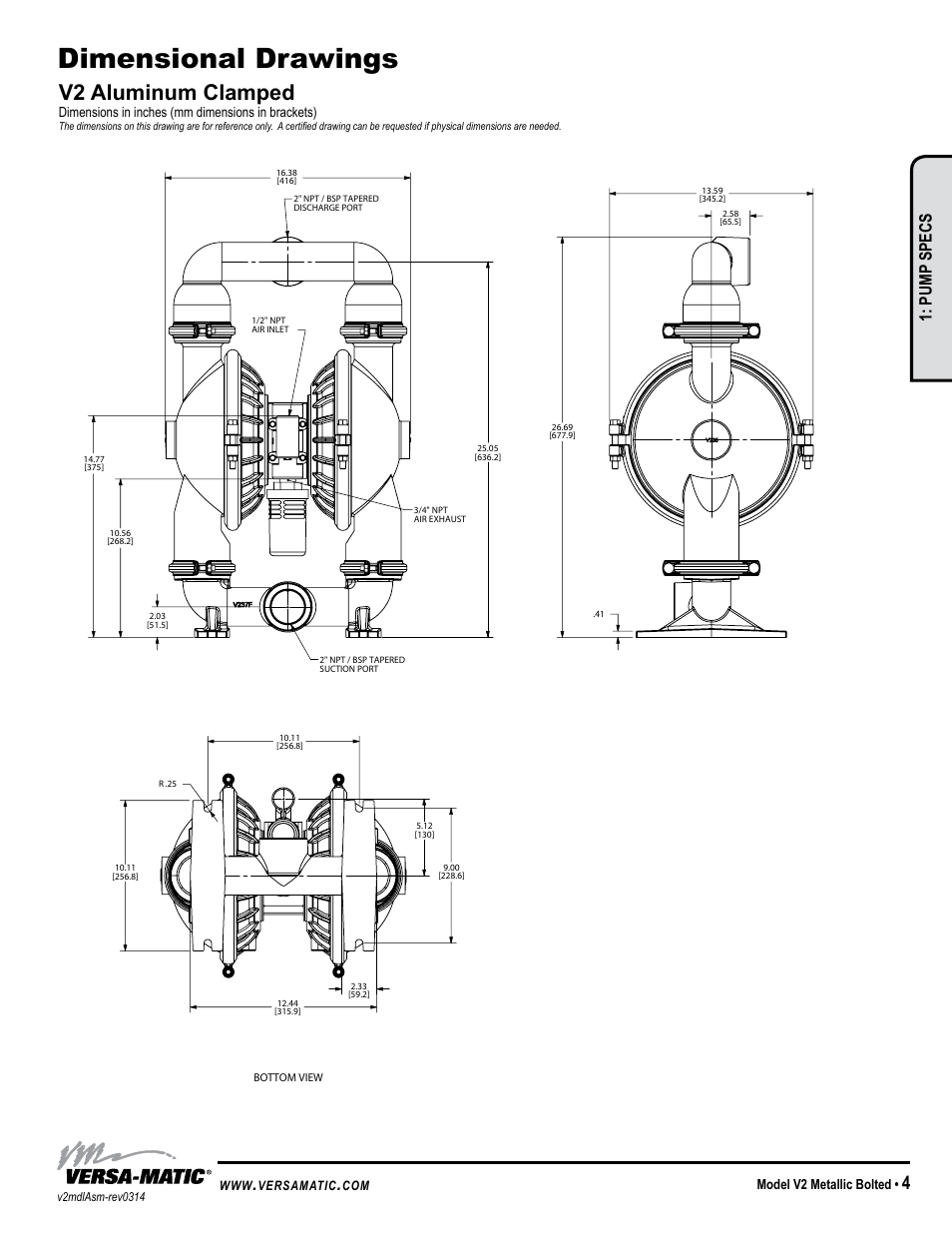 Dimensional drawings, V2 aluminum clamped, Model specific | Pump specs, Warren rupp inc, Model v2 metallic bolted, Dimensions in inches (mm dimensions in brackets), Versamatic | Versa-Matic 2 V Series Clamped Metallic (V2) User Manual | Page 7 / 18