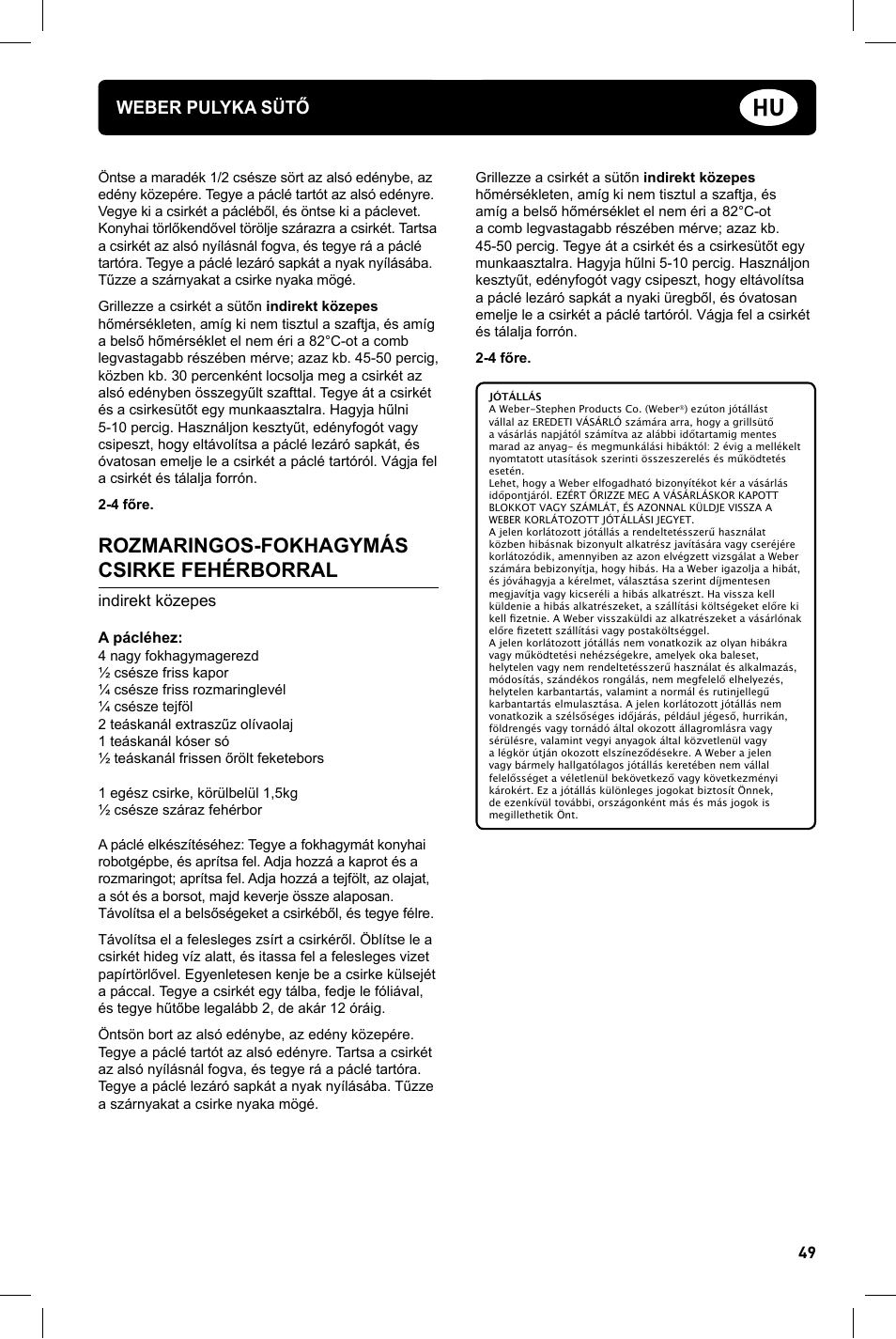 Rozmaringos-fokhagymás csirke fehérborral, Weber pulyka sütő, Indirekt közepes | weber Geflugelhalter Weber Style User Manual | Page 49 / 68