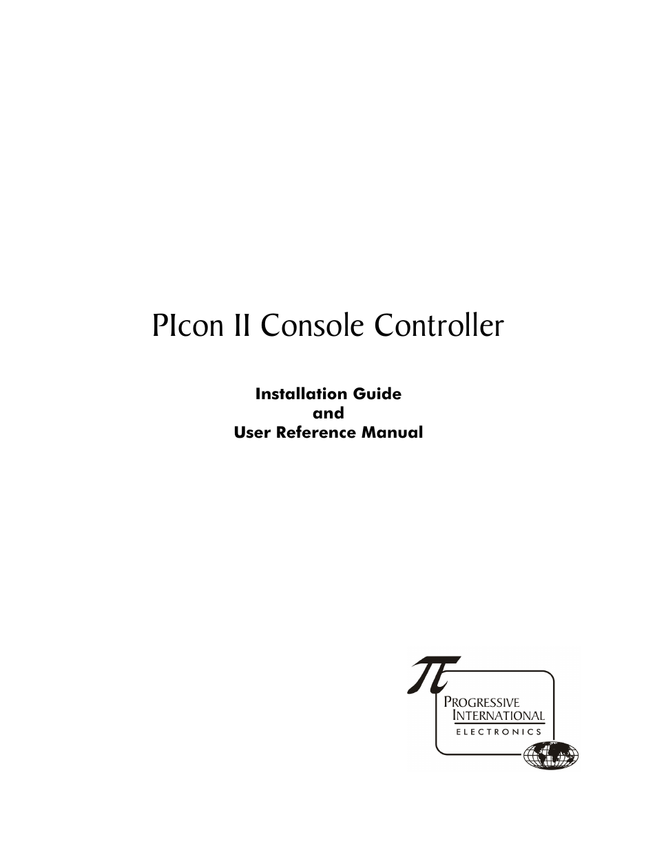 Progressive International Electronics PIcon II Console User Manual | 44 pages