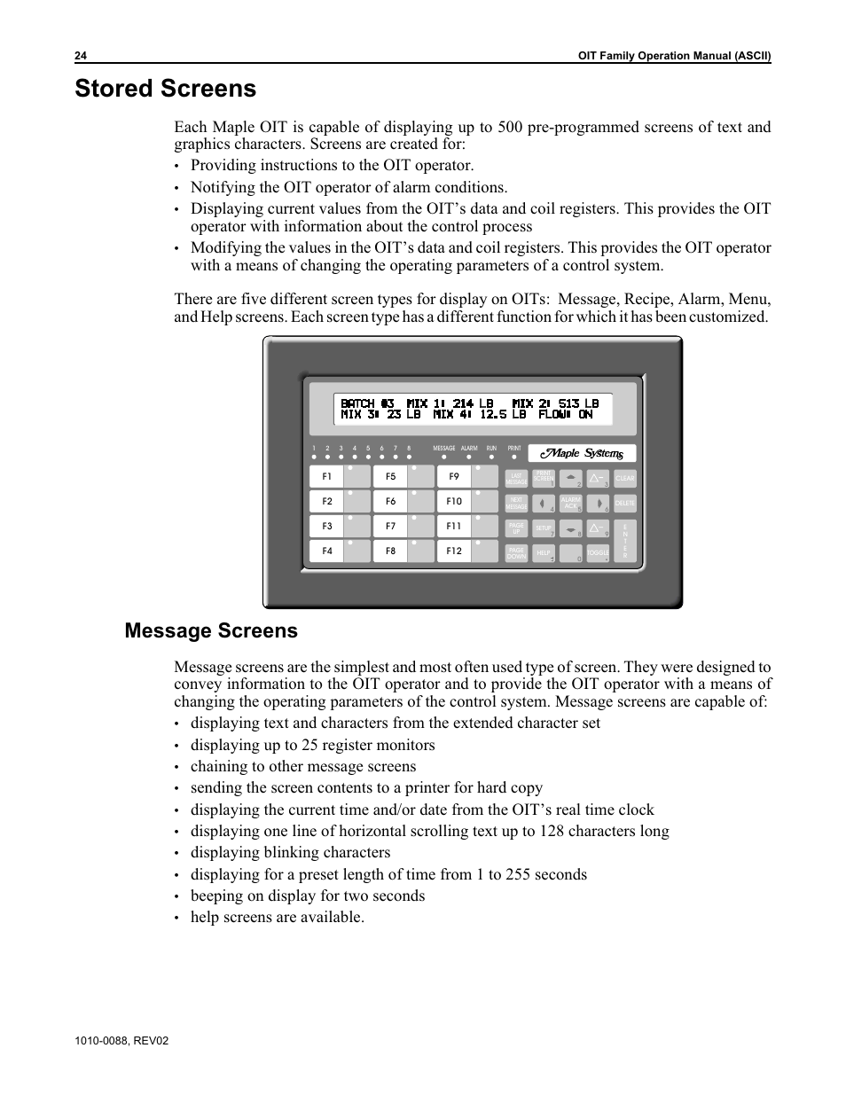 Stored screens, Message screens, Providing instructions to the oit operator | Notifying the oit operator of alarm conditions, Displaying up to 25 register monitors, Chaining to other message screens, Displaying blinking characters, Beeping on display for two seconds, Help screens are available | Maple Systems OIT Family (ASCII) User Manual | Page 25 / 61
