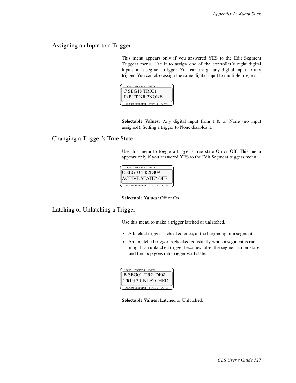 Assigning an input to a trigger, Changing a trigger's true state, Latching or unlatching a trigger | Changing a trigger’s true state | Watlow CLS User Manual | Page 135 / 180