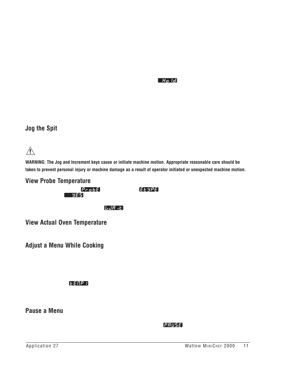 Jog the spit, View probe temperature, View actual oven temperature | Adjust a menu while cooking, Pause a menu | Watlow MINICHEF 2000 Rotisserie Oven Application User Manual | Page 13 / 31