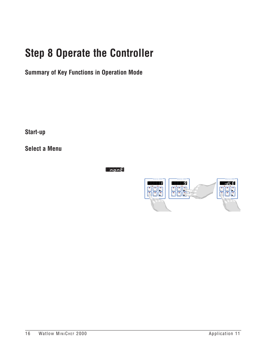 Step 8 operate the controller, Summary of key functions in operation mode, Start-up | Select a menu, Idle | Watlow MINICHEF Deep Fat Fryer Application User Manual | Page 18 / 111