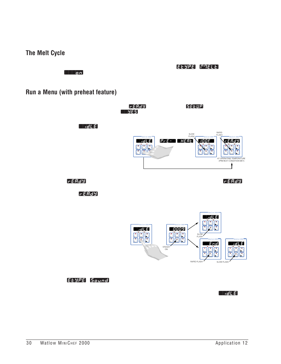 The melt cycle, Run a menu (with preheat feature), Parameter in the | Function of the configuration mode is set to, Ready, Setup, Idle, 100f, Pre-`] [`heat, I n i | Watlow MINICHEF Deep Fat Fryer Application User Manual | Page 32 / 111