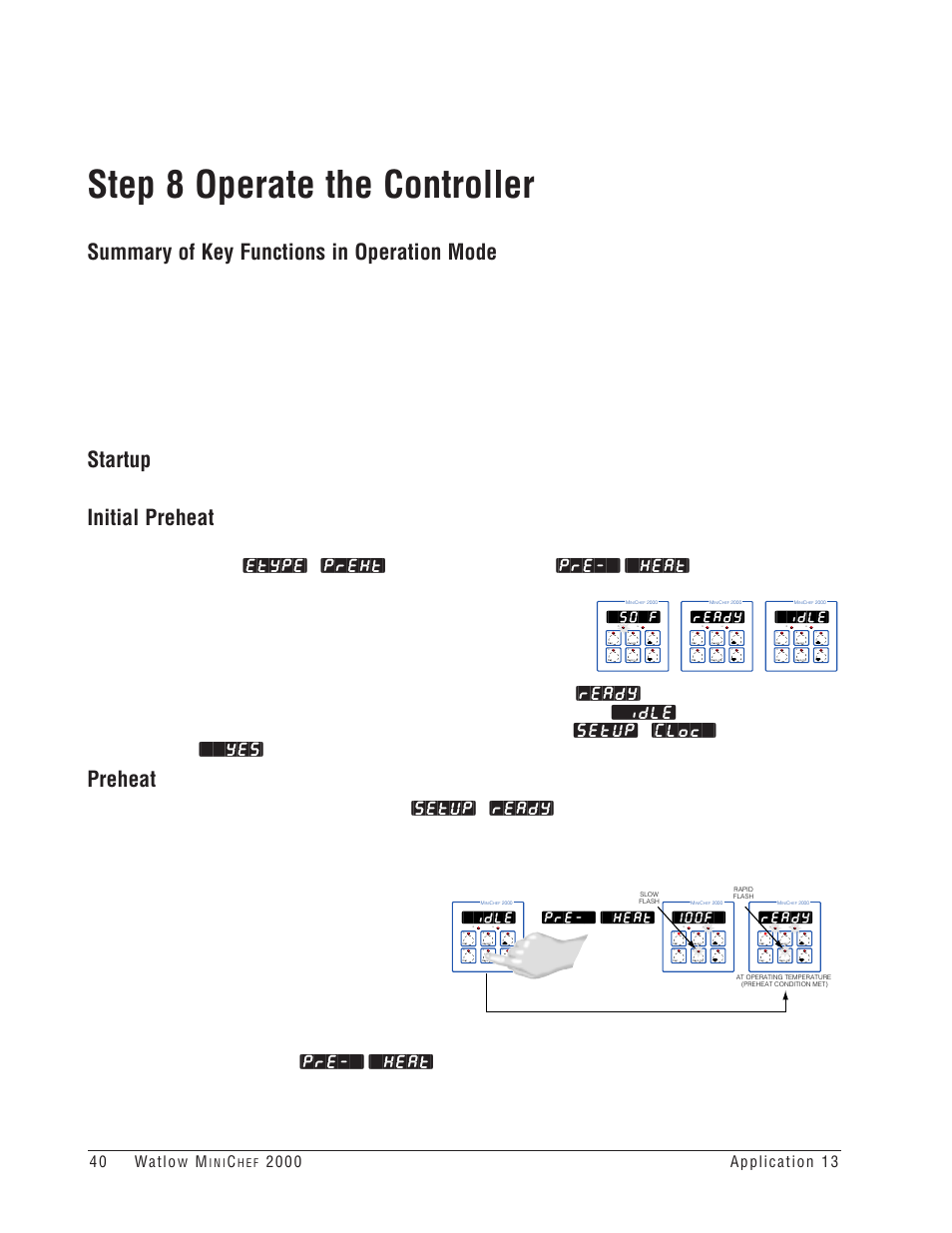 Step 8 operate the controller, Summary of key functions in operation mode, Startup | Initial preheat, Preheat, Idle, 100f, Ready, Pre-`] [`heat, 50`f | Watlow MINICHEF Deep Fat Fryer Application User Manual | Page 42 / 111